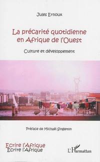 La précarité quotidienne en Afrique de l'Ouest : culture et développement