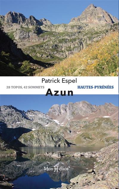 Azun : Hautes-Pyrénées : 28 topos, 42 sommets