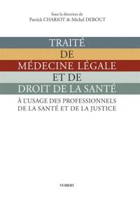 Traité de médecine légale et de droit de la santé
