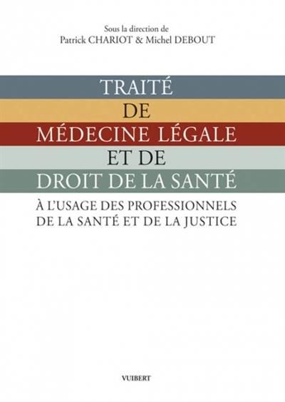 Traité de médecine légale et de droit de la santé