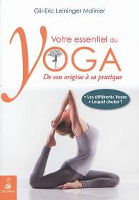Votre essentiel du yoga : de son origine à sa pratique