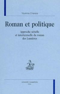 Roman et politique : approche sérielle et intertextuelle du roman des Lumières