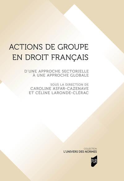 Actions de groupe en droit français : d'une approche sectorielle à une approche globale