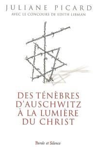Des ténèbres d'Auschwitz à la lumière du Christ