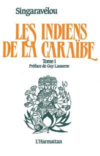 Les Indiens de la Caraïbe. Vol. 1