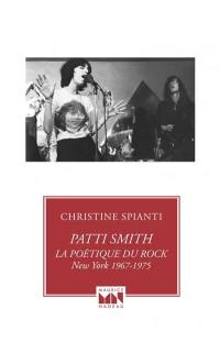 Patti Smith, la poétique du rock : New York 1967-1975