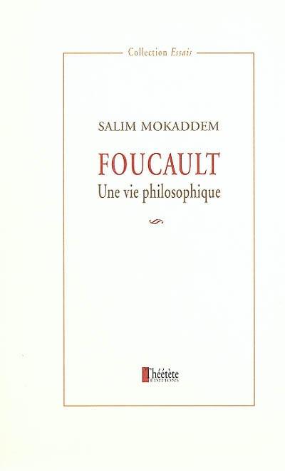 Foucault : une vie philosophique
