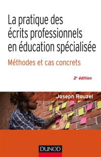 La pratique des écrits professionnels en éducation spécialisée : méthodes et cas concrets