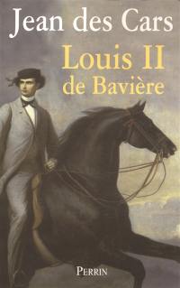 Louis II de Bavière ou Le roi foudroyé