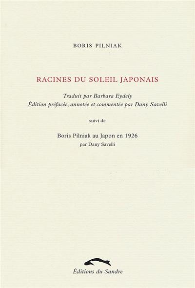 Racines du soleil japonais. Boris Pilniak au Japon en 1926