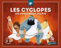 Les cyclopes : les monstrueux géants