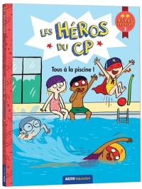 Les héros du CP. Tous à la piscine ! : niveau lecture 2