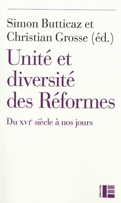 Unité et diversité des Réformes : du XVIe siècle à nos jours