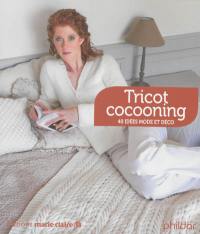 Tricot cocooning : 40 idées mode et déco