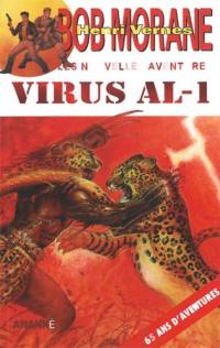 Bob Morane : les nouvelles aventures. Virus al-1