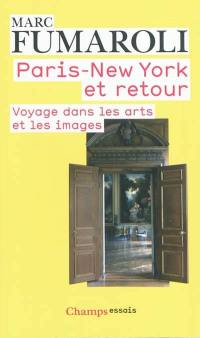Paris-New York et retour : voyage dans les arts et les images