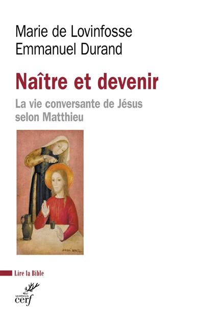 Naître et devenir : la vie conversante de Jésus selon Matthieu