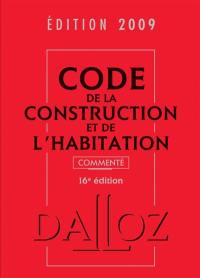Code de la construction et de l'habitation commenté 2009