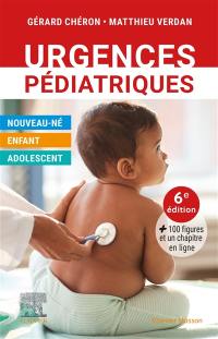 Urgences pédiatriques : nouveau-né, enfant, adolescent