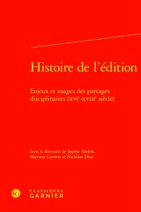 Histoire de l'édition : enjeux et usages des partages disciplinaires (XVIe-XVIIIe siècle)