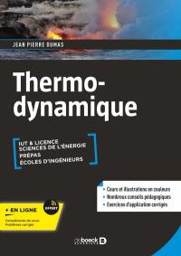 Thermo-dynamique : IUT & licence, sciences de l'énergie, prépas, écoles d'ingénieurs