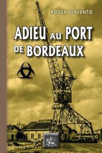 L'adieu au port de Bordeaux