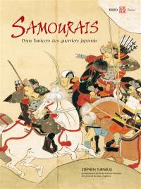 Samouraïs : l'univers du guerrier japonais