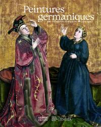 Peintures germaniques des collections françaises (1370-1550)