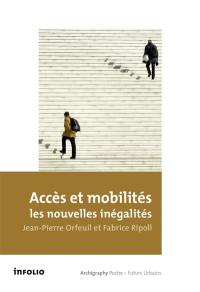 Accès et mobilité : les nouvelles inégalités