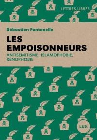 Les empoisonneurs : antisémitisme, islamophobie, xénophobie