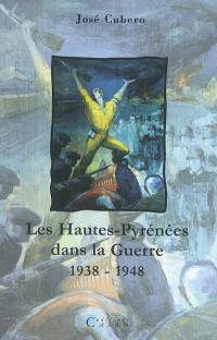 Les Hautes-Pyrénées dans la guerre, 1938-1948