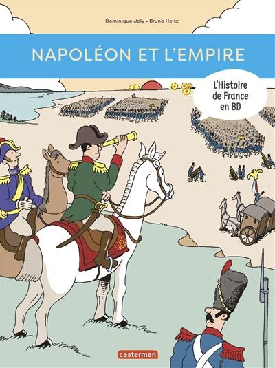 L'histoire de France en BD. Napoléon et l'Empire