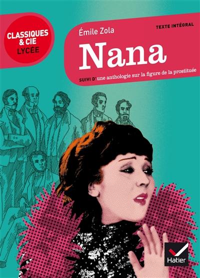 Nana : suivi d'une anthologie sur la figure de la prostituée