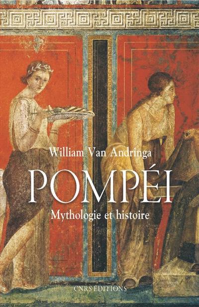 Pompéi : mythologie et histoire