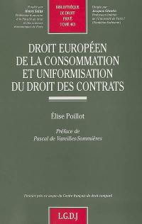 Droit européen de la consommation et uniformisation du droit des contrats