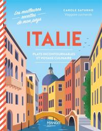 Italie : plats incontournables et voyage culinaire