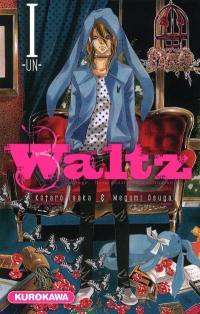 Waltz : courage, détermination, confrontation. Vol. 1