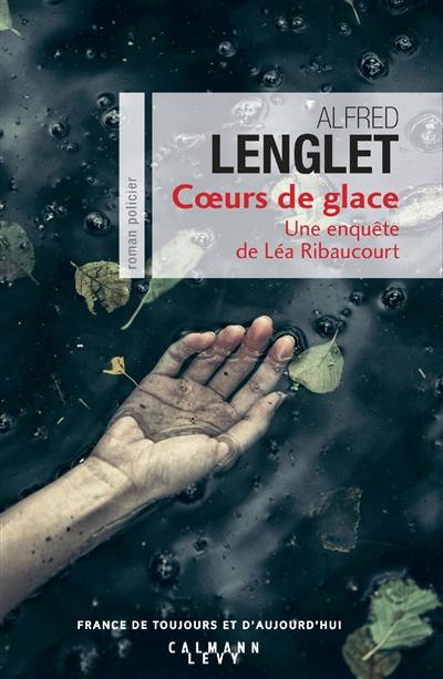 Coeurs de glace : une enquête de Léa Ribaucourt