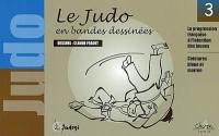 Le judo en bandes dessinées. Vol. 3. ceintures bleue et marron