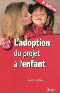L'adoption : du projet à l'enfant