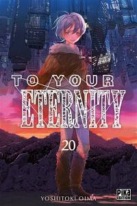 To your eternity. Vol. 20