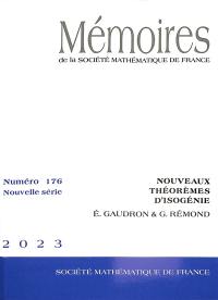 Mémoires de la Société mathématique de France, n° 176. Nouveaux théorèmes d'isogénie