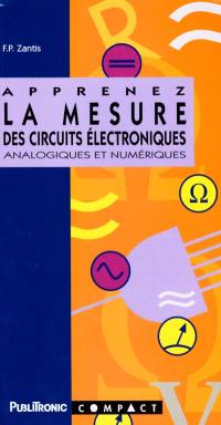 Apprenez la mesure des circuits électroniques analogiques et numériques : initiation et remise à niveau