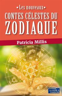 Les nouveaux contes célestes du zodiaque : petite introduction à l'astrologie