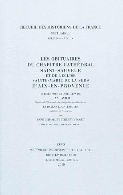 Les obituaires du chapitre cathédral Saint-Sauveur et de l'église Sainte-Marie de la Seds d'Aix-en-Provence