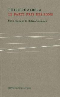 Le parti pris des sons : sur la musique de Stefano Gervasoni
