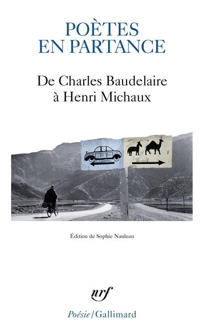 Poètes en partance : de Charles Baudelaire à Henri Michaux