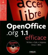 OpenOffice.org 1.1 efficace : Writer, Calc, Impress, Draw, BDs