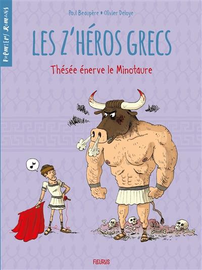 Les z'héros grecs. Vol. 3. Thésée énerve le Minotaure