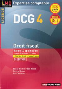 DCG 4, droit fiscal, licence : manuel & applications : millésime 2015-2016